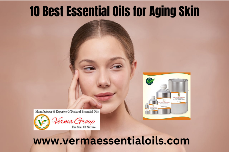 10 Best Essential Oils for Aging Skin